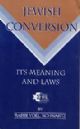 Jewish Conversion: It's Meaning and Laws