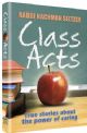 Class Acts: True Stories about the power of caring
