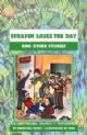 The Children's Learning Series: Efrayim Saves the Day and Other Stories