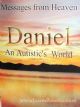 Daniel: An Autistic