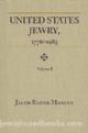 United States Jewry 1776-1985 Vol. 1